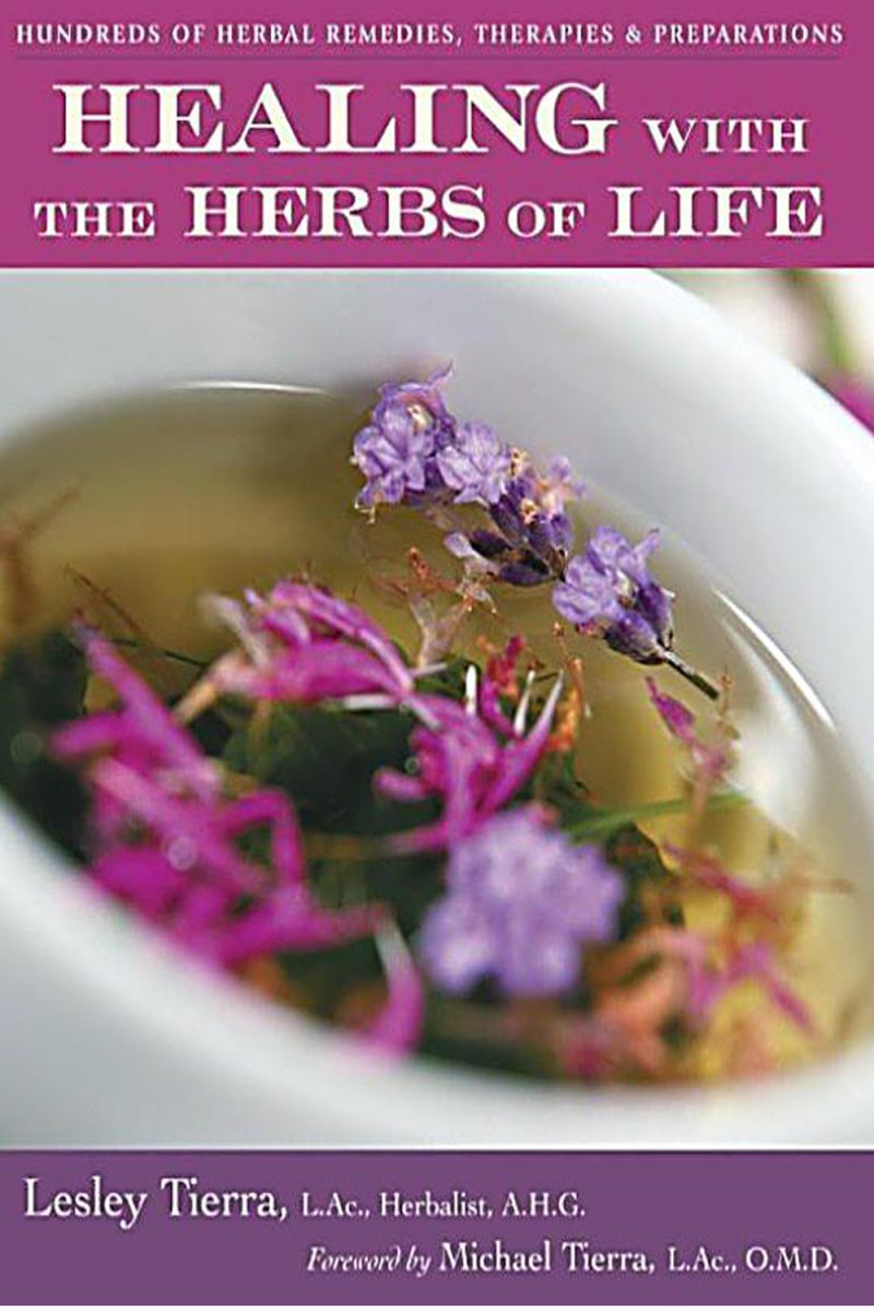 Healing with the Herbs of Life by Lesley Tierra